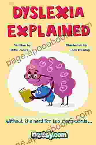 Dyslexia Explained: 4th Edition Mike Jones