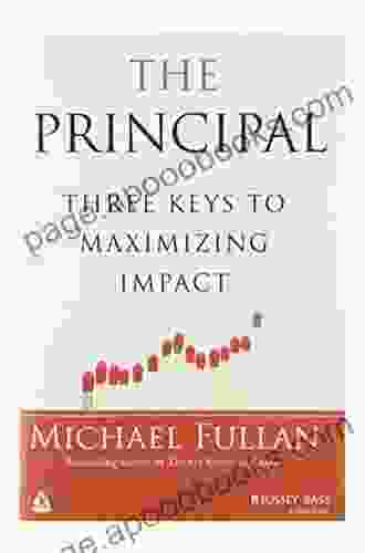 The Principal: Three Keys To Maximizing Impact