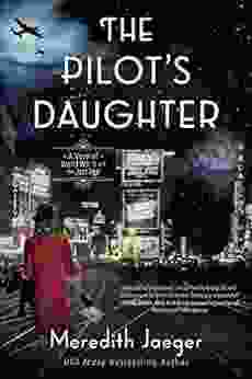 The Pilot S Daughter Meredith Jaeger