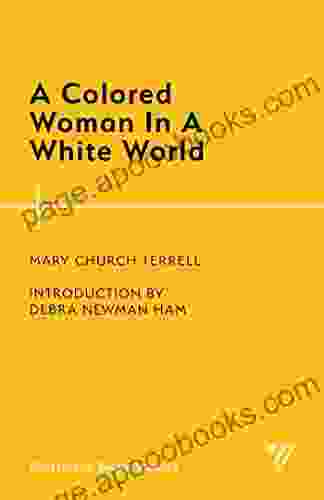 A Colored Woman In A White World (Classics In Black Studies)