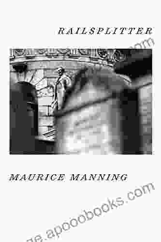 Railsplitter Maurice Manning