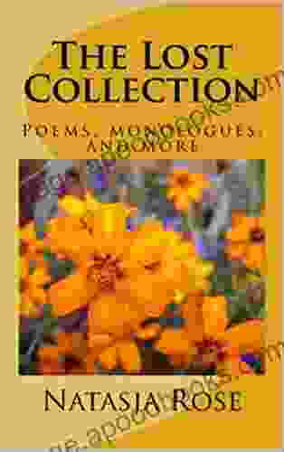 The Lost Collection: Poems Monologues and more (Anthologies 1)