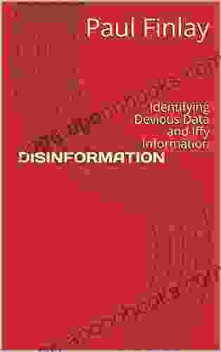 DISINFORMATION: Identifying Devious Data And Iffy Information