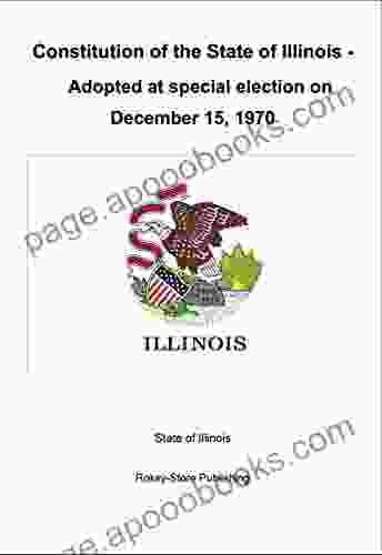 Constitution Of The State Of Illinois Adopted At Special Election On December 15 1970: (Updated As For September 2024)