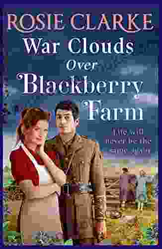 War Clouds Over Blackberry Farm: The start of a brand new historical saga by Rosie Clarke for 2024