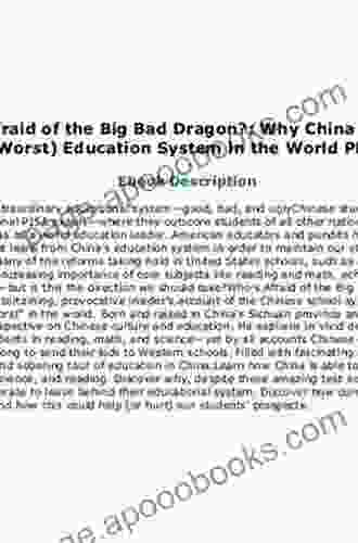 Who S Afraid Of The Big Bad Dragon?: Why China Has The Best (and Worst) Education System In The World