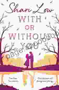 With Or Without You: A Wonderfully Emotional Story Of One Love Over Two Lifetimes