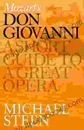 Mozart S Don Giovanni: A Short Guide To A Great Opera (Great Operas)